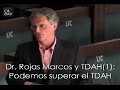 Dr. Rojas Marcos y TDAH (1): Podemos superar el TDAH