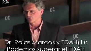 Dr. Rojas Marcos y TDAH (1): Podemos superar el TDAH