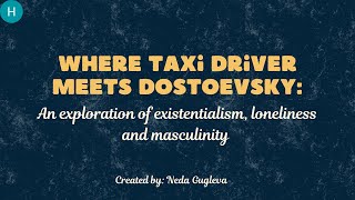 Where Taxi Driver meets Dostoevsky: An exploration of existentialism, loneliness and masculinity