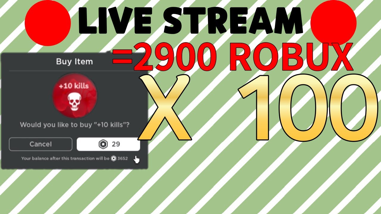 REACHING 1000 KILLS WITH ROBUX, 2900 ROBUX [Live stream] - YouTube
