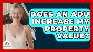 Does An ADU Increase My Property Value? - Minimalist Home Life