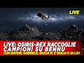 OSIRIS-REx raccoglie campioni su Bennu [LIVE - 20.10.2020]