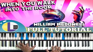 Video thumbnail of "🎵 When You Walk Into The Room WILLIAM MCDOWELL: When You Walk Into the Room Cover (PIANO TUTORIAL)"