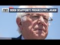 Key Progressive Promises BROKEN By Biden