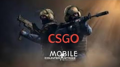 CSGO MOBILE | GAMEPLAY