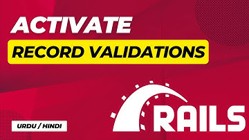 Active Record Validations | Rails Validations | Urdu / Hindi