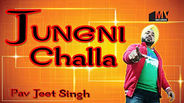 JUGNI CHALLA (Full Song) ● Lyrical Video ● Pavjeet Singh ● MV RECORDS - Latest Punjabi Songs 2017