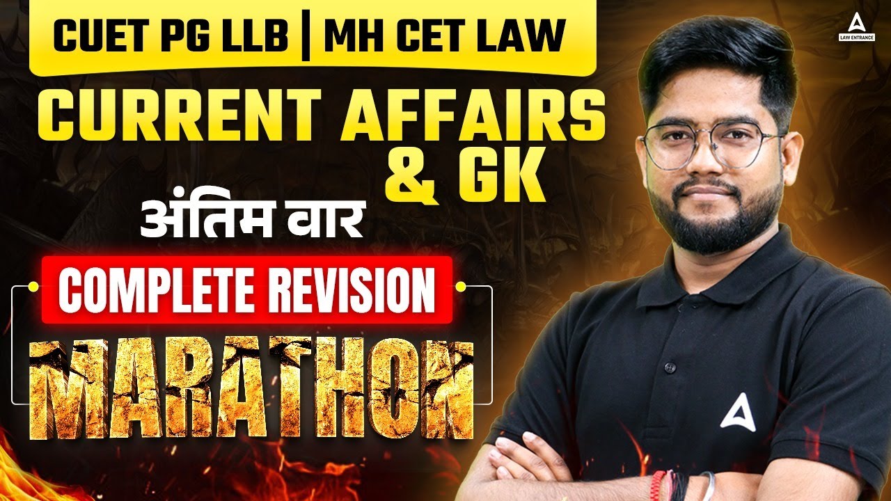 Current Affairs And GK Classes For CUET PG LLB | MH CET LAW 2024 ...