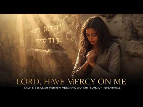 Mercy Forgiveness Psalms 51 130 34 English Hebrew Messianic Songs Of Repentance And Healing