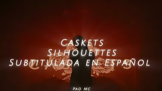 Caskets - Silhouettes [subtitulada en Español]