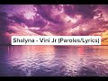 Shalyna Vini Jr Paroles Lyrics Shalyna Vini Jr Paroles Lyrics