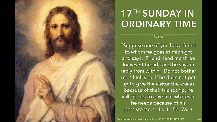 Seventeenth Sunday In Ordinary Time ~ July 24, 2022