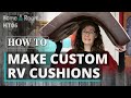 RV Cushion Cover DIY Replacement for Newbies | How-To Tutorial | Home A Roam