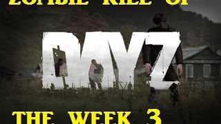 DayZ - zombie kill of the week 3