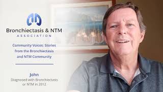Stories from the Bronchiectasis and NTM Community -- John's Story