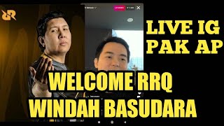 Welcome RRQ Windah Basudara - Live IG Pak AP