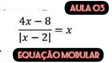 Aula 03 (Equação modular)