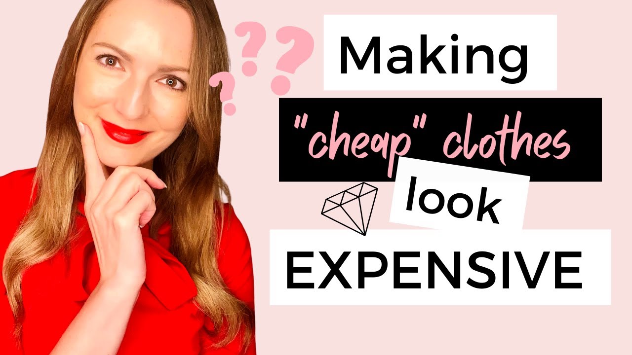 Look more EXPENSIVE & SOPHISTICATED [even with "cheap" clothes]? YouTube