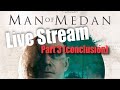 Man of Medan PART 3 LIVE STREAM PS4