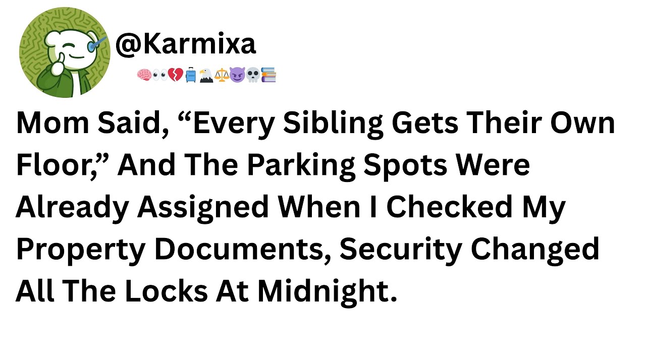 Mom Said, “Every Sibling Gets Their Own Floor,” And The Parking Spots Were Already Assigned.....