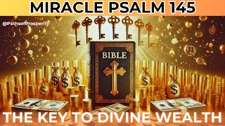 🌟EFFATA PSALM 145: 7 Secret Keys to Open the Gates of Fortune and Divine Prosperity💰