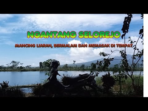 NGANTANG SELOREJO || WILD FISHING || OVERNINGHT || COOKING