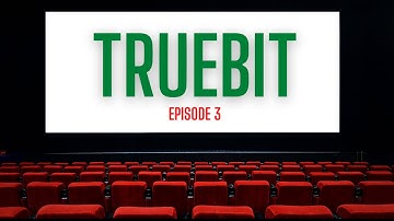 THE TRUEBIT SERIES (TRU) (EPISODE 3) THE VERIFICATION GAME