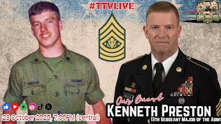 Ep 121, TTV Podcast w/ our guest: 13th SMA, Kenneth Preston
