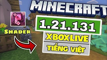 🔥Cách Tải Minecraft PE 1.21.131 Chính Thức - Có Tiếng Việt - Cài Được Shader !