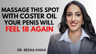 MEN OVER 50: TRY THIS CASTOR OIL SPOT MASSAGE FOR BETTER ERECTIONS AT HOME | DR. REENA MALIK