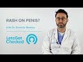 #Rash on Penis? Common Causes of a Genital Rash and When to get Tested