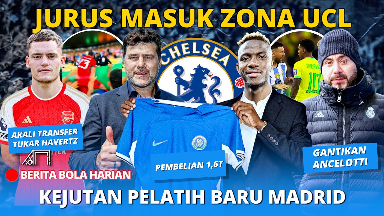 Chelsea Pecah Rekor Transfer Oshimhen 1,6T demi Lolos UCL Kalau Deal 😲 De Zerbi Masuk Radar Madrid 😜