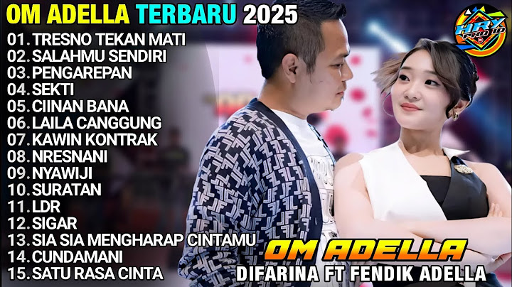 TRESNO TEKAN MATI - DIFARINA ADELLA - OM ADELLA TERBARU 2025 FULL ALBUM