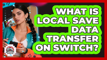 What Is Local Save Data Transfer On Switch?