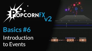 PopcornFX Basics - Tutorial #6: Introduction to Events
