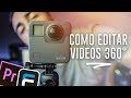 EDITAR VIDEOS 360 con GoPro Fusion en Premiere Pro