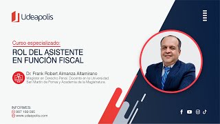 Rol del Asistente en Función Fiscal | Frank Robert Almanza Altamirano by Udeapolis 131 views 2 weeks ago 1 hour, 26 minutes