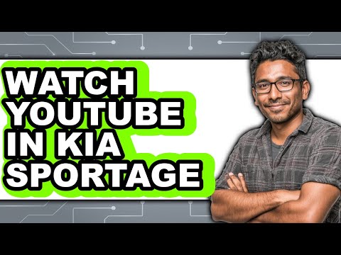 How To Watch Youtube In Kia Sportage
