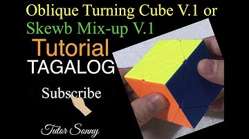 How to solve an Oblique Turning Cube | Oblique Turning Cube V.1 | Tutorial | TAGALOG | Tutor Sonny