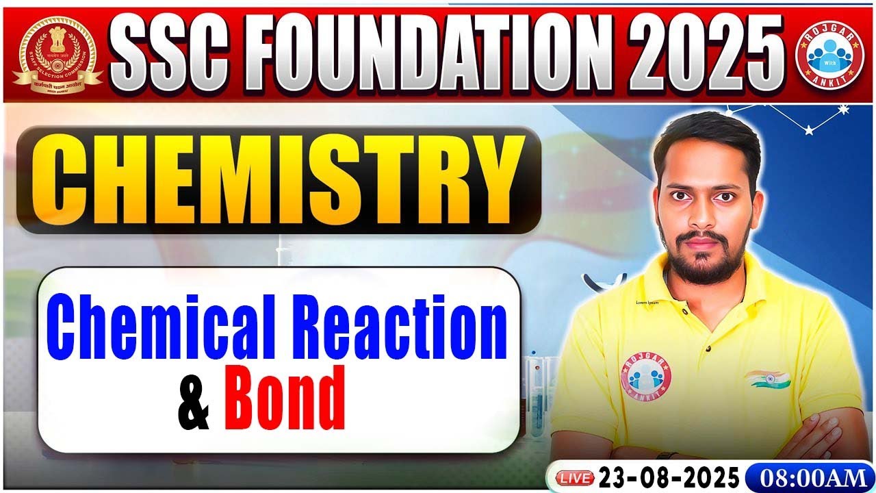 Chemical Reaction & Bond : Chemistry By Rahul Palliwal Sir | Chemistry for SSC CGL, CHSL Exam 2025
