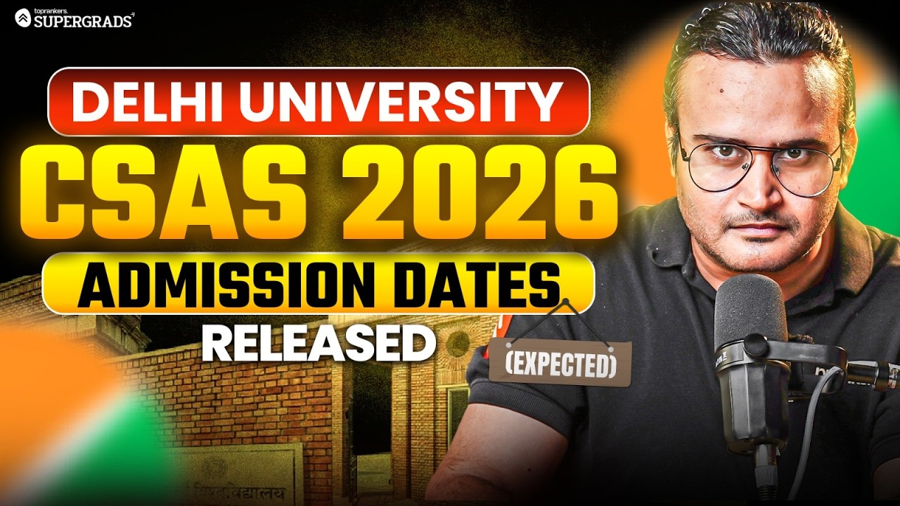 Delhi University CSAS 2026 Admission Dates Released 🚨 (Expected)