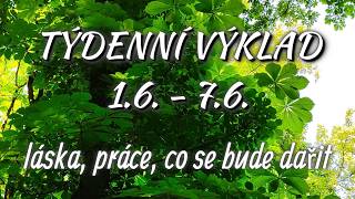 TÝDENNÍ výklad 1.6.- 7.6. Láska❤️Vztah, Práce💰Finance, Co se bude dařit 🥉