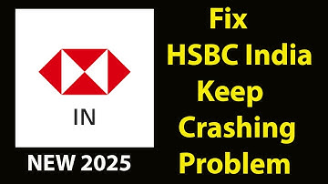 Fix HSBC India  Keeps Crashing | Fix HSBC India Keeps Freezing | PSA 24