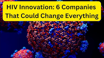 HIV Innovation: 6 treatments That Could Change Everything