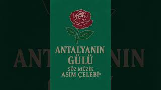 Asim Çelebi̇ - Antalyanin Gulu