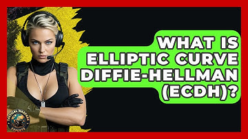 What Is Elliptic Curve Diffie-Hellman (ECDH)? - Tactical Warfare Experts