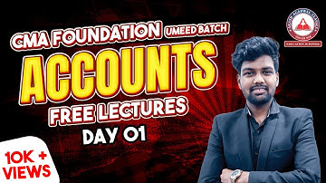 Accounts Day 01 | CMA Foundation Accounts Free Lectures | Umeed Batch | AAC