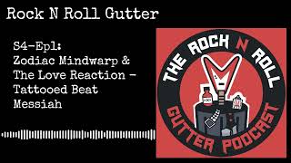 S4-Ep1: Zodiac Mindwarp & The Love Reaction - Tattooed Beat Messiah