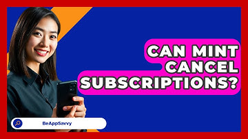 Can Mint Cancel Subscriptions? - Be App Savvy