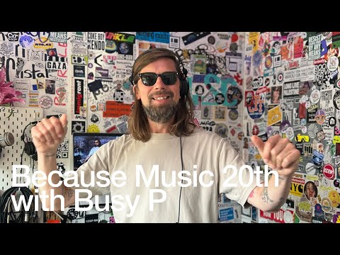 Because Music 20th with Busy P @TheLotRadio 06-11-2025
